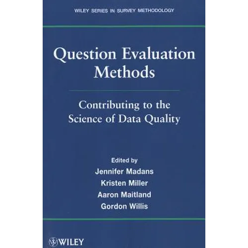 Question Evaluation Methods: Contributing to the Science of Data Quality - Paperback