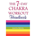 The 7-Day Chakra Workout Handbook - Paperback