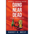 Dang Near Dead: Aggie Mundeen Mystery #2 - Paperback