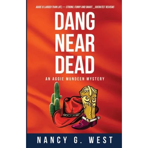 Dang Near Dead: Aggie Mundeen Mystery #2 - Paperback