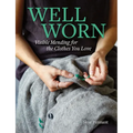 Well Worn: Visible Mending for the Clothes You Love - Paperback