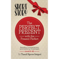 The Perfect Present, with the Present Perfect (Reading Comprehension and Grammar Worksheets): Level B1-B2 - Paperback