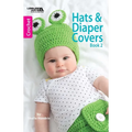 Hats & Diaper Covers Book 2 - Paperback