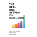 The Real ROI: Return On Inclusion - Paperback