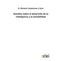 Estudios sobre el desarrollo de la inteligencia y la sensibilidad - Paperback