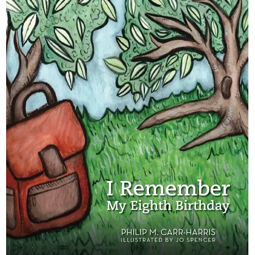 I Remember My Eighth Birthday - Hardcover
