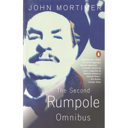 The Second Rumpole Omnibus: Rumpole for the Defence/Rumpole and the Golden Thread/Rumpole's Last Case - Paperback