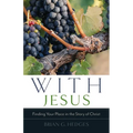 With Jesus: Finding Your Place in the Story of Christ - Paperback