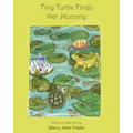 Tiny Turtle Finds Her Mommy - Paperback