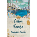 Calm and Sense is Common Sense: 30 Life Lessons to Fulfillment - Paperback
