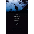 The Sacred White Turkey - Paperback