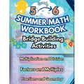 Summer Math Workbook 5-6 Grade Bridge Building Activities: 5th to 6th Grade Summer Essential Skills Practice Worksheets - Paperback