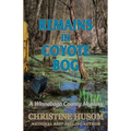 Remains In Coyote Bog: A Winnebago County Mystery - Paperback