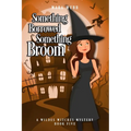 Something Borrowed, Something Broom - Paperback