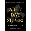Ain't DAT Super! - Hardcover