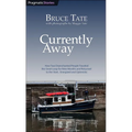 Currently Away: How Two Disenchanted People Traveled the Great Loop for Nine Months and Returned to the Start, Energized and Optimistic - Paperback