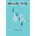 When the Truth Lies - Paperback