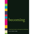 Becoming: A Spiritual Guide for Navigating Adulthood - Paperback