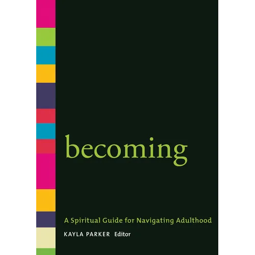 Becoming: A Spiritual Guide for Navigating Adulthood - Paperback