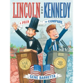 Lincoln and Kennedy: A Pair to Compare - Hardcover
