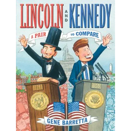 Lincoln and Kennedy: A Pair to Compare - Hardcover