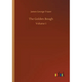 The Golden Bough: Volume 1 - Paperback