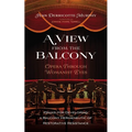 A View from the Balcony--Opera Through Womanist Eyes: PRAXIS for Developing a Balcony Hermeneutic of Restorative Resistance - Hardcover