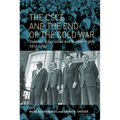 The CSCE and the End of the Cold War: Diplomacy, Societies and Human Rights, 1972-1990 - Paperback