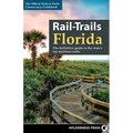 Rail-Trails Florida: The Definitive Guide to the State's Top Multiuse Trails - Paperback
