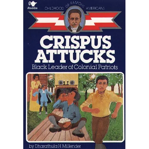 Crispus Attucks: Black Leader of Colonial Patriots - Paperback