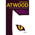 Old Babes in the Wood: Stories - Hardcover