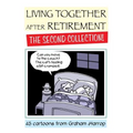 Living Together After Retirement - The Second Collection! - Paperback