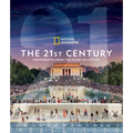 National Geographic the 21st Century: Photographs from the Image Collection - Hardcover