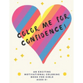 Color Me For Confidence!: A building self-esteem coloring book for Girls Ages 5+ - Paperback
