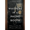 Whispers in a Phone Booth: A Depression-Era Tale of Danger and Deception - Paperback