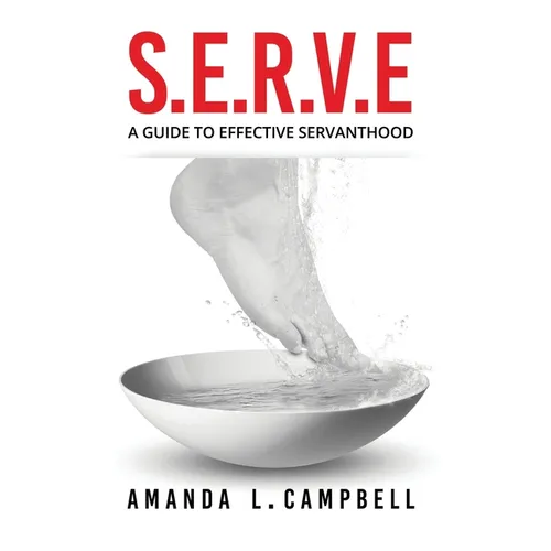 S.E.R.V.E A Guide To Effective Servanthood - Paperback