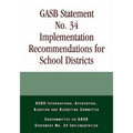 Gasb Statement No. 34 Implementation Recommendations for School Districts - Paperback