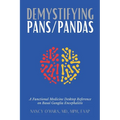 Demystifying PANS/PANDAS: A Functional Medicine Desktop Reference on Basal Ganglia Encephalitis - Paperback
