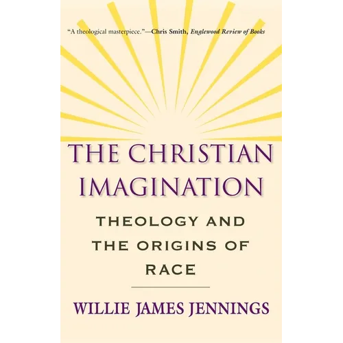 The Christian Imagination: Theology and the Origins of Race - Paperback