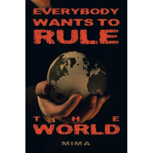 Everybody Wants to Rule the World - Paperback
