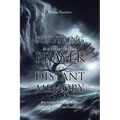 Surviving in a Time Where Prayer Is a Distant Memory: How Getting Back to the Basics Changed My Future and Present Life - Paperback