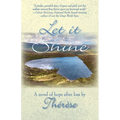 Let It Shine: A Novel of Hope After Loss - Hardcover