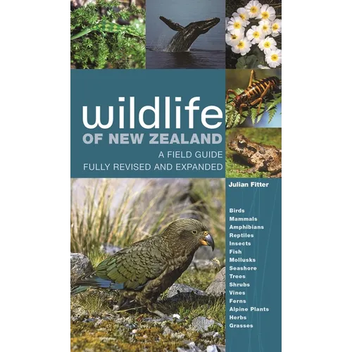 Wildlife of New Zealand: A Field Guide Fully Revised and Expanded - Paperback