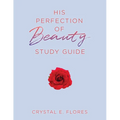 His Perfection of Beauty Study Guide - Paperback