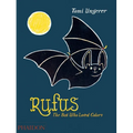 Rufus: The Bat Who Loved Colors - Hardcover
