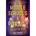 Middle School's a Drag, You Better Werk! - Hardcover