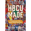 Hbcu Made: A Celebration of the Black College Experience - Hardcover