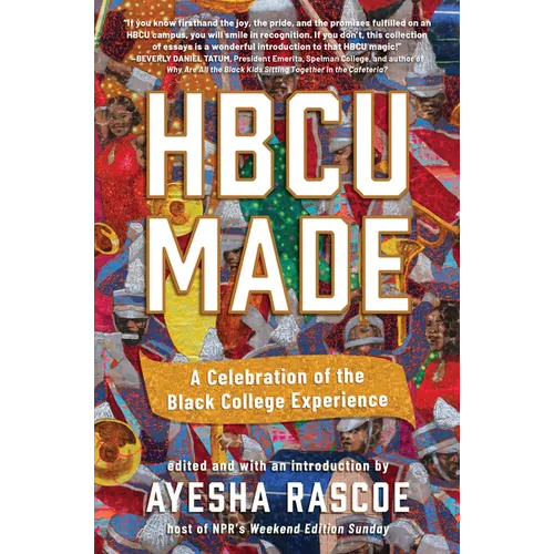Hbcu Made: A Celebration of the Black College Experience - Hardcover