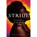 Stride: Self-Care for Black Women Over 50 - Paperback