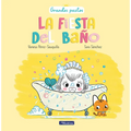 La Fiesta del Baño / A Bath Time Party - Hardcover